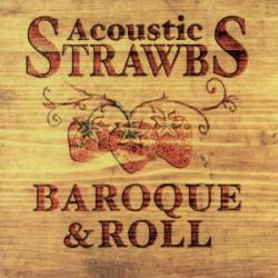 Acoustic Strawbs, Baroque and Roll